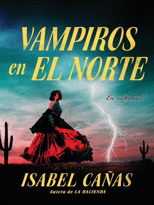 Title details for Vampiros en El Norte (Vampires of El Norte) by Isabel Cañas - Available